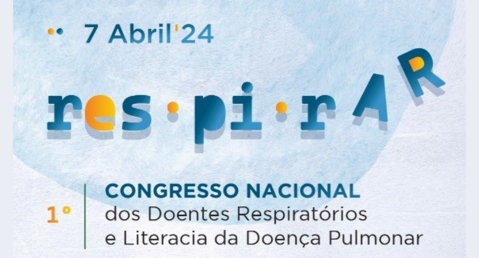 1.º Congresso Nacional dos Doentes Respiratórios e Literacia da Doença Pulmonar