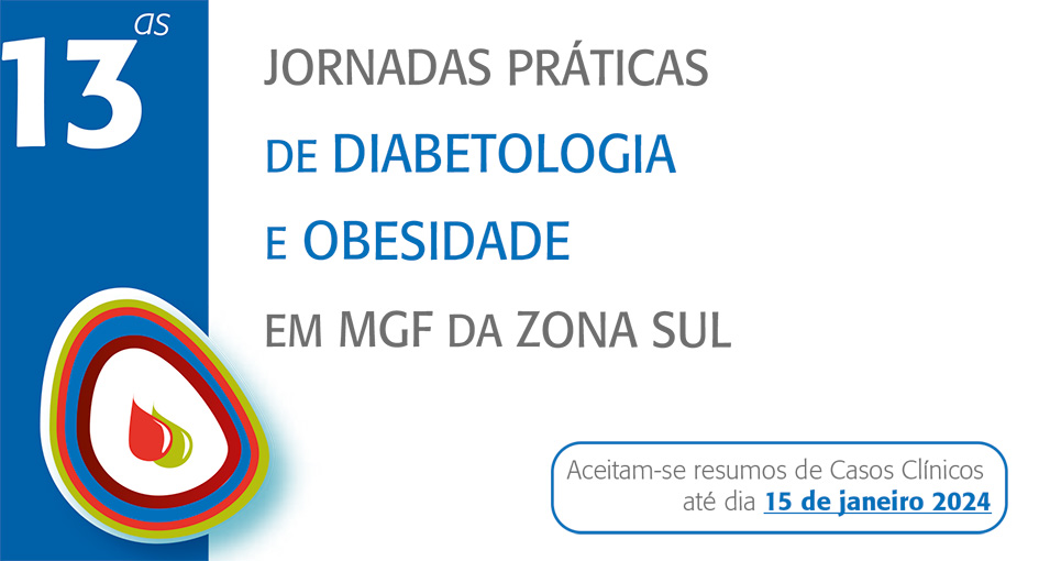 13.as Jornadas Práticas de Diabetologia e Obesidade em MGF da Zona Sul