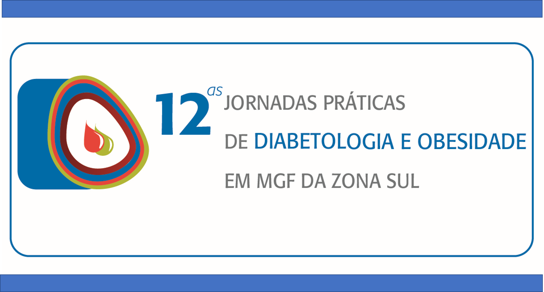 12.as Jornadas Práticas de Diabetologia e Obesidade em MGF da Zona Sul